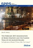 The February 2015 Assassination of Boris Nemtsov and the Flawed Trial of his Alleged Killers (eBook, ePUB)
