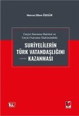 Gecici Koruma Statüsü ve Gecici Koruma Statüsündeki Suriyelilerin Türk Vatandasligini Kazanmasi Gecici Koruma Statüsü ve Gecici Koruma Statüsündeki Suriyelilerin Türk Vatandasligini Kazanmasi