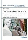 Das Schachbrett der Macht (eBook, ePUB) Das Schachbrett der Macht (eBook, ePUB)