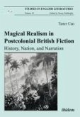 Magical Realism in Postcolonial British Fiction: History, Nation, and Narration (eBook, ePUB)