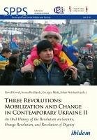 Three Revolutions: Mobilization and Change in Contemporary Ukraine II (eBook, ePUB)