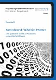 Kontrolle und Freiheit im Internet (eBook, ePUB) Kontrolle und Freiheit im Internet (eBook, ePUB)