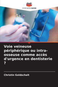 Cover Voie veineuse périphérique ou intra-osseuse comme accès d'urgence en dentisterie ?