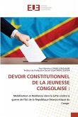 DEVOIR CONSTITUTIONNEL DE LA JEUNESSE CONGOLAISE : DEVOIR CONSTITUTIONNEL DE LA JEUNESSE CONGOLAISE :