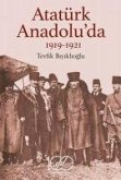 Atatürk Anadoluda 1919-1921 Atatürk Anadoluda 1919-1921