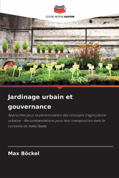 Jardinage urbain et gouvernance - Böckel, Max