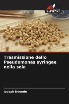 Trasmissione dello Pseudomonas syringae nella soia - Ndondo, Joseph
