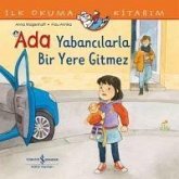Ilk Okuma Kitabim - Ada Yabancilarla Bir Yere Gitmez Ilk Okuma Kitabim - Ada Yabancilarla Bir Yere Gitmez