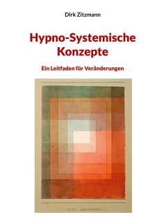 Hypno-Systemische Konzepte - Zitzmann, Dirk Hypno-Systemische Konzepte - Zitzmann, Dirk