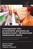 Inteligentne leki: przewodnik pacjenta po bezpiecznym i skutecznym stosowaniu leków Inteligentne leki: przewodnik pacjenta po bezpiecznym i skutecznym stosowaniu leków