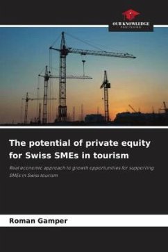 The potential of private equity for Swiss SMEs in tourism - Gamper, Roman
