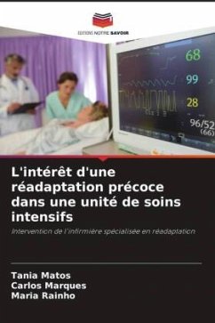 L'intérêt d'une réadaptation précoce dans une unité de soins intensifs - Matos, Tania;Marques, Carlos;Rainho, Maria