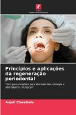 Princípios e aplicações da regeneração periodontal Princípios e aplicações da regeneração periodontal