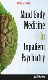 Mind-Body Medicine in Inpatient Psychiatry (eBook, ePUB)