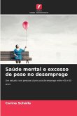 Saúde mental e excesso de peso no desemprego Saúde mental e excesso de peso no desemprego