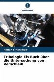 Tribologie Ein Buch über die Untersuchung von Verschleiß Tribologie Ein Buch über die Untersuchung von Verschleiß