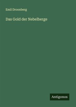 Das Gold der Nebelberge - Droonberg, Emil