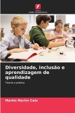 Diversidade, inclusão e aprendizagem de qualidade Diversidade, inclusão e aprendizagem de qualidade