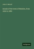 Annals of the town of Mendon, from 1659 to 1880