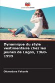 Dynamique du style vestimentaire chez les jeunes de Lagos, 1960-1999 Dynamique du style vestimentaire chez les jeunes de Lagos, 1960-1999