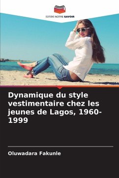 Cover Dynamique du style vestimentaire chez les jeunes de Lagos, 1960-1999