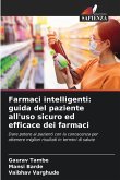 Farmaci intelligenti: guida del paziente all'uso sicuro ed efficace dei farmaci Farmaci intelligenti: guida del paziente all'uso sicuro ed efficace dei farmaci