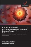 Rola cytometrii przep¿ywowej w badaniu p¿ytek krwi Rola cytometrii przep¿ywowej w badaniu p¿ytek krwi
