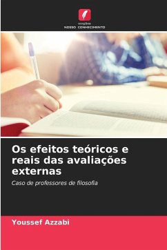 Cover Os efeitos teóricos e reais das avaliações externas