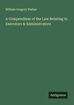 Cover A Compendium of the Law Relating to Executors & Administrators