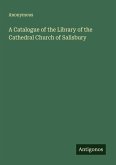 A Catalogue of the Library of the Cathedral Church of Salisbury