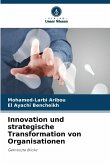 Innovation und strategische Transformation von Organisationen Innovation und strategische Transformation von Organisationen