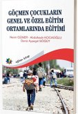 Göcmen Cocuklarinin Genel ve Özel Egitim Ortamlarinda Egitimi Göcmen Cocuklarinin Genel ve Özel Egitim Ortamlarinda Egitimi