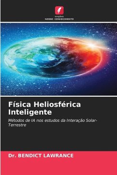 Física Heliosférica Inteligente - LAWRANCE, Dr. BENDICT