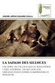 LA SAISON DES SILENCES LA SAISON DES SILENCES