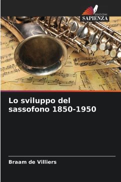 Cover Lo sviluppo del sassofono 1850-1950