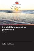 Le vieil homme et la jeune fille Le vieil homme et la jeune fille