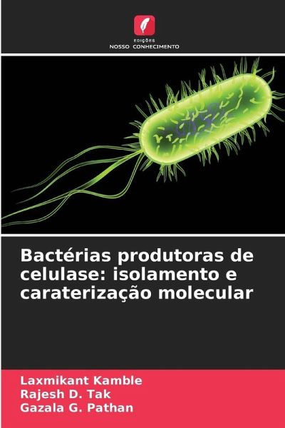 Bactérias produtoras de celulase: isolamento e caraterização molecular