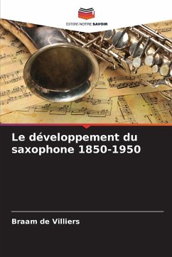 Cover Le développement du saxophone 1850-1950