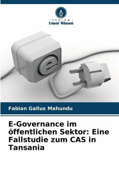 Cover E-Governance im öffentlichen Sektor: Eine Fallstudie zum CAS in Tansania