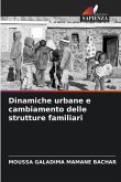 Dinamiche urbane e cambiamento delle strutture familiari Dinamiche urbane e cambiamento delle strutture familiari
