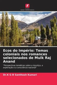 Ecos do Império: Temas coloniais nos romances selecionados de Mulk Raj Anand - Kumari, Dr.K G B Santhosh