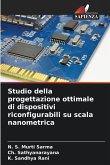 Studio della progettazione ottimale di dispositivi riconfigurabili su scala nanometrica Studio della progettazione ottimale di dispositivi riconfigurabili su scala nanometrica