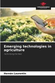 Emerging technologies in agriculture