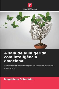 A sala de aula gerida com inteligência emocional - Schneider, Magdalena A sala de aula gerida com inteligência emocional - Schneider, Magdalena