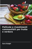Pellicole e rivestimenti commestibili per frutta e verdura Pellicole e rivestimenti commestibili per frutta e verdura