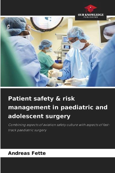 Patient safety & risk management in paediatric and adolescent surgery