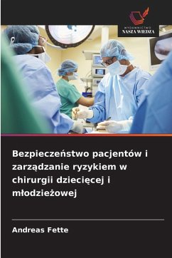 Cover Bezpiecze¿stwo pacjentów i zarz¿dzanie ryzykiem w chirurgii dzieci¿cej i m¿odzie¿owej