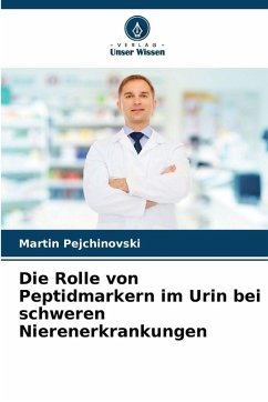 Cover Die Rolle von Peptidmarkern im Urin bei schweren Nierenerkrankungen