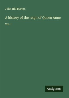 Cover A history of the reign of Queen Anne