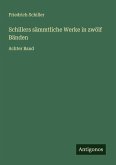 Schillers sämmtliche Werke in zwölf Bänden